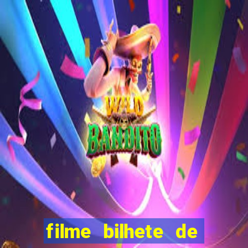 filme bilhete de loteria completo dublado